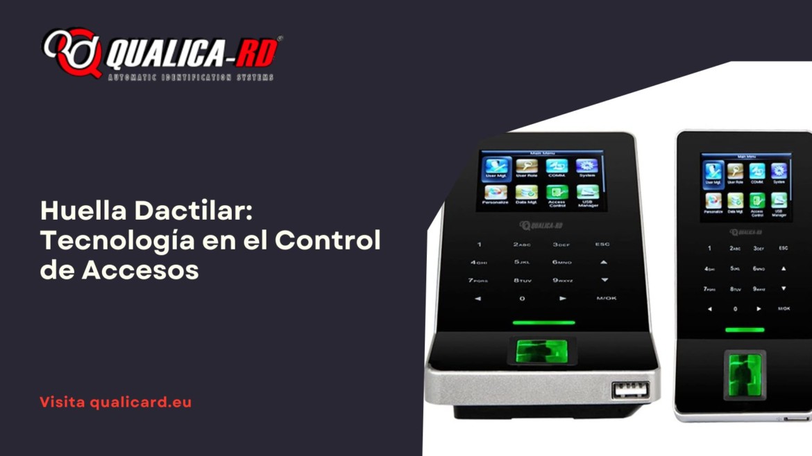 Huella Dactilar: Seguridad y Tecnología en el Control de Accesos